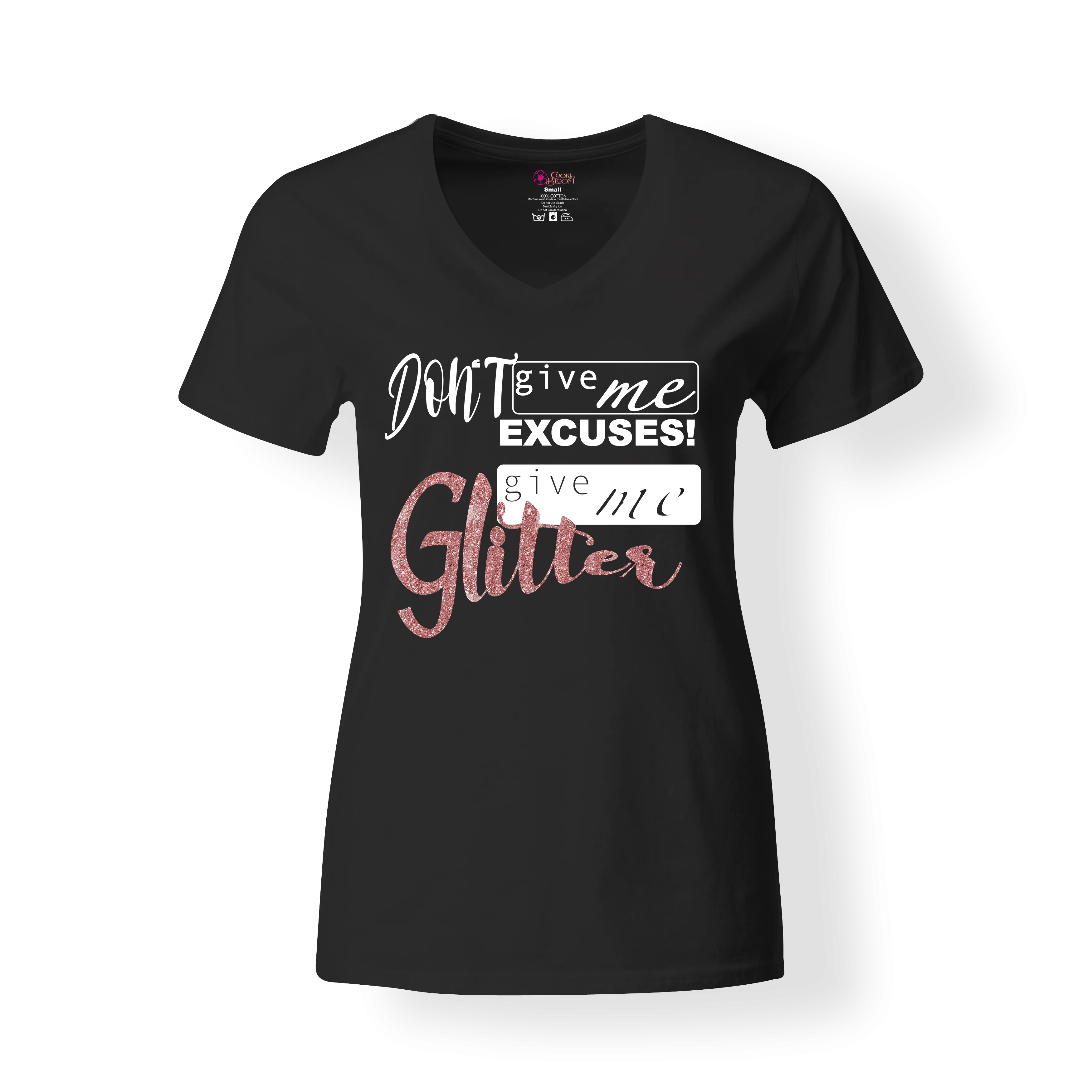 Don't Give Me Excuses, Give Me Glitter T-Shirt