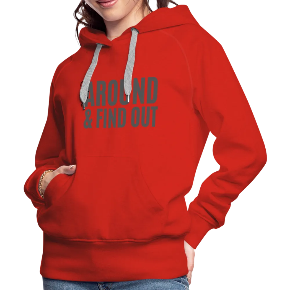 F Around and Find Out Women’s Premium Hoodie