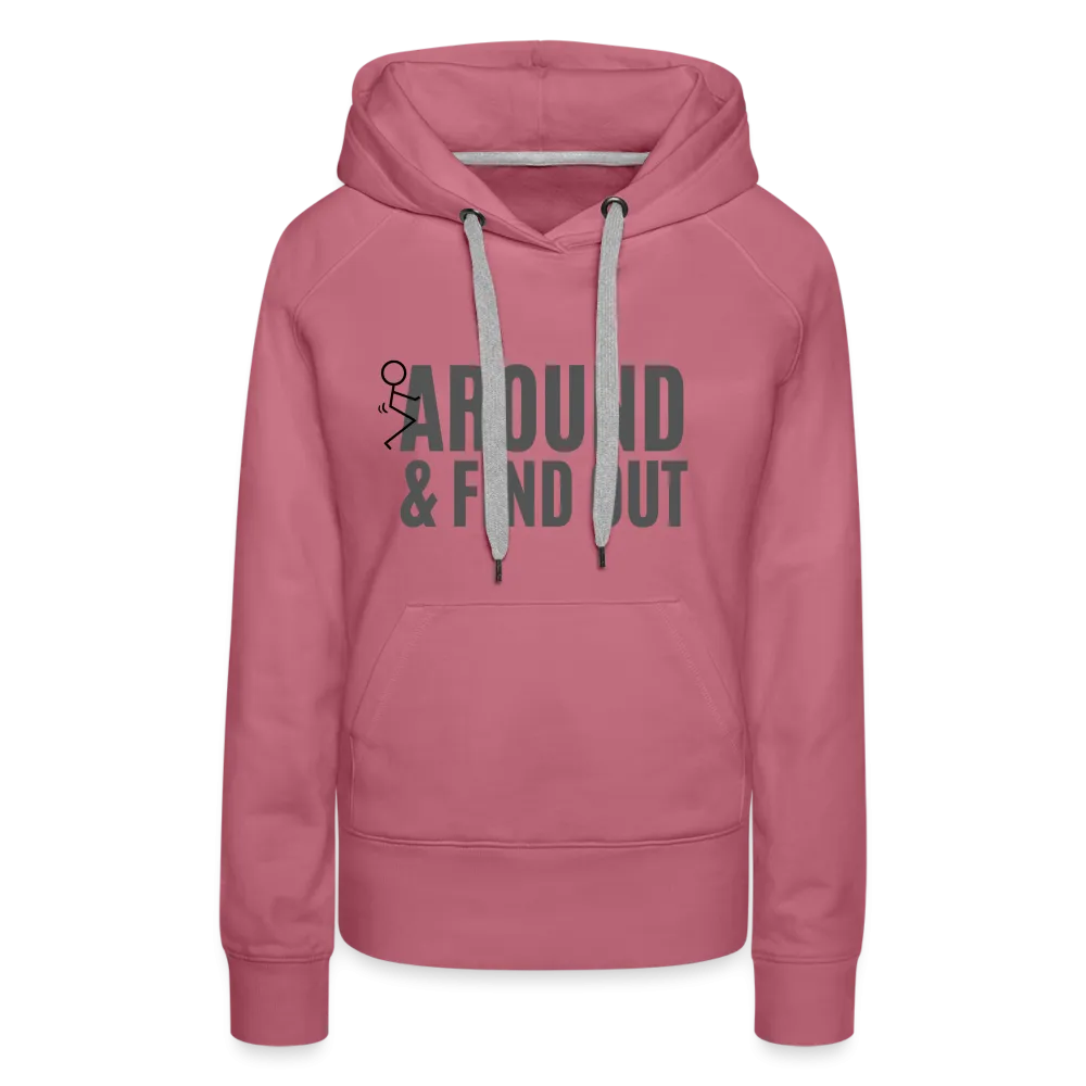 F Around and Find Out Women’s Premium Hoodie